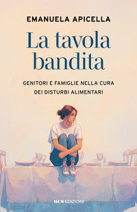 Tavola bandita - genitori e famiglie nella cura dei disturbi alimentari 