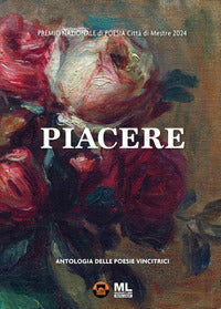Piacere - antologia delle poesie vincitrici 