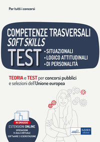 Competenze trasversali soft skills - test situazionali test logico attitudinali test di persona 