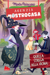 Agenzia mostrocasa quella strega della vicina ! 