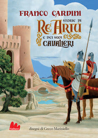 Storie di re artu' e dei suoi cavalieri 