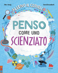 Alleno il cervello penso come uno scienziato 