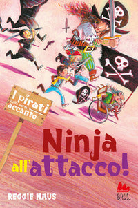 Pirati della porta accanto - ninja all'attacco ! 