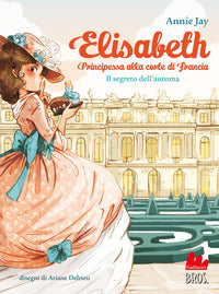 Elisabeth principessa alla corte di francia - il segreto dell'automa 