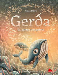 Gerda la balena coraggiosa 