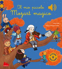 Mio piccolo mozart magico - classici sonori 