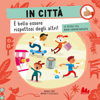In citta' - e' bello essere rispettosi degli altri ! 