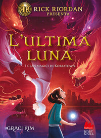 Ultima luna calante - i clan magici di koreatown 