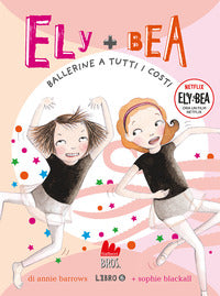 Ely + bea 6 ballerine a tutti i costi 