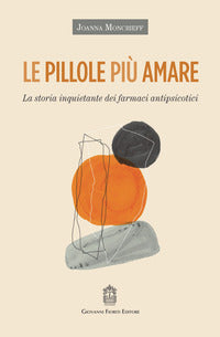Pillole piu' amare - la storia inquietante dei farmaci antipsicotici 