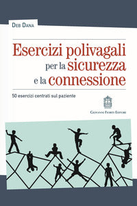 Esercizi polivagali per la sicurezza e la connessione - 50 esercizi centrati sul paziente 