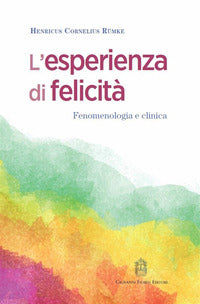 Esperienza di felicita'. fenomenologia e clinica 