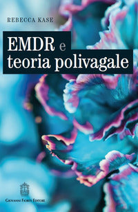 Emdr e teoria polivagale - un approccio basato sulle neuroscienze 