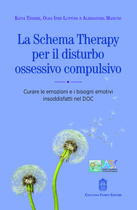 Schema therapy per il disturbo ossessivo compulsivo - curare le emozioni e i bisogni emotivi 