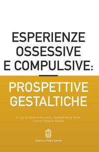 Esperienze ossessive e compulsive - prospettive gestaltiche 
