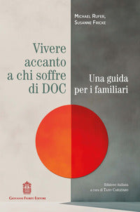 Vivere accanto a chi soffre di doc - una guida per i familiari 