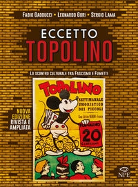 Eccetto topolino - lo scontro culturale tra fascismo e fumetti 
