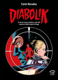 Diabolik - il nuovo corso artistico e gli stili espressi dalle origini ad oggi 