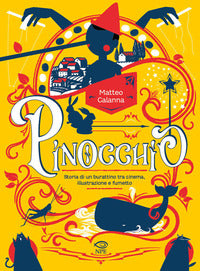 Pinocchio - storia di un burattino tra cinema illustrazione e fumetto 