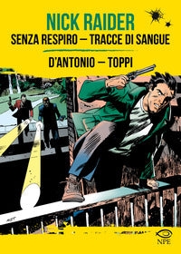 Nick raider: senza respiro -tracce di sangue 
