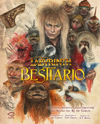 Jim henson's labyrinth bestiario - la guida definitiva alle creature del regno del re dei goblin 