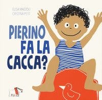 Pierino fa la cacca ? 