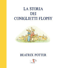 Storia dei coniglietti flopsy 