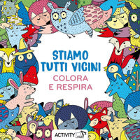 Stiamo tutti vicini - colora e respira 