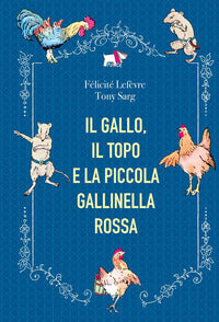 Gallo topo e la piccola gallinella rossa 