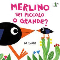 Merlino sei piccolo o grande ? 