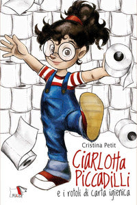Ciarlotta piccadilli e i rotoli di carta igienica 