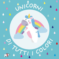 Unicorni di tutti i colori 