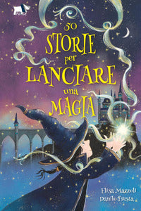 50 storie per lanciare una magia 