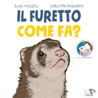 Furetto come fa? 