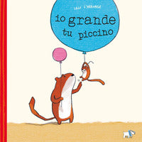 Io grande tu piccino 