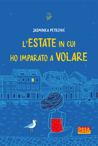 Estate in cui ho imparato a volare 