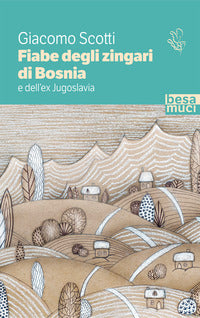 Fiabe degli zingari di bosnia e dell'ex jugoslavia 