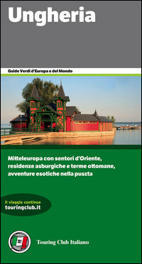 Ungheria - guide verdi d'europa e del mondo 2016 