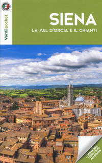 Siena la val d'orcia e il chianti - verdi pocket 2018 