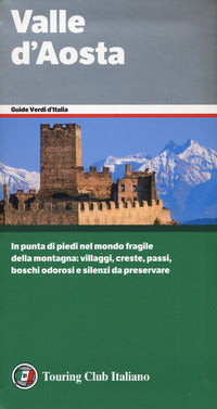 Valle d'aosta - guide verdi d'italia 2019 