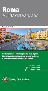 Roma e citta' del vaticano - guide verdi d'italia 2021 