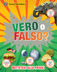 Vero o falso ? - mettetevi alla prova ! 