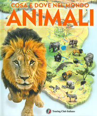 Animali - cosa e quando nel mondo 