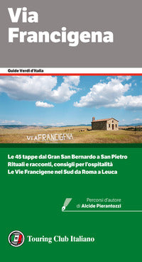 Via francigena - le 45 tappe dal gran san bernardo a san pietro 