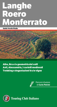 Langhe roero e monferrato - guide verdi d'italia 2022 