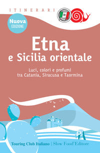 Etna e sicilia orientale - luci colori e profumi tra catania siracusa e taormina 