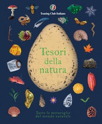 Tesori della natura - tutte le meraviglie del mondo naturale 