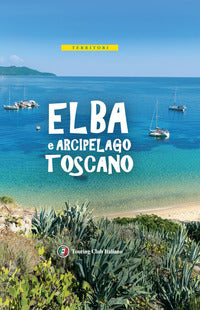 Isola d'elba e arcipelago toscano - con carta estraibile 2023 