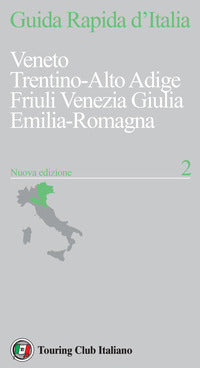 Guida rapida d'italia 2 veneto trentino friuli emilia 