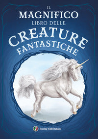Magnifico libro delle creature fantastiche 